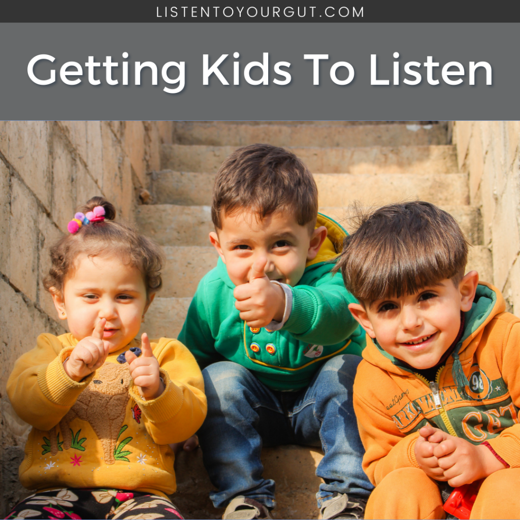 Getting Kids To Listen
