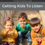 Getting Kids To Listen