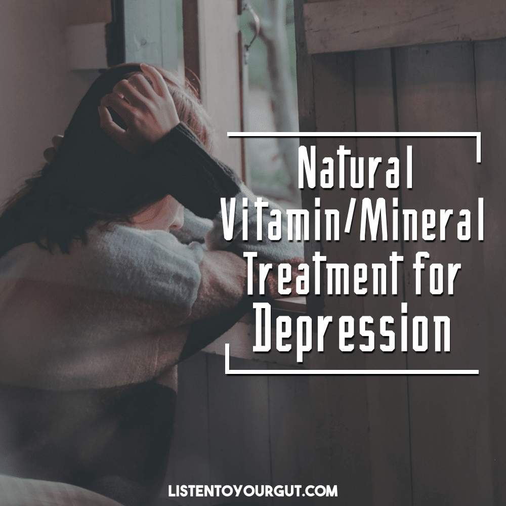 Natural Vitamin/Mineral Treatment for Depression