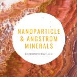 Nanoparticle & Angstrom Minerals