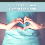 How to choose a potent probiotic
