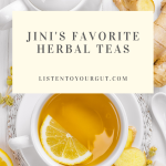 Jini's Favorite Herbal Teas