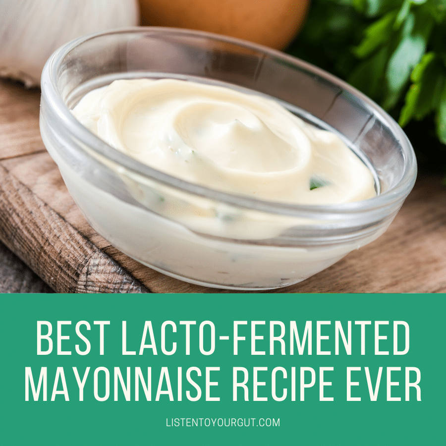 Best Lacto-Fermented Mayonnaise Recipe Ever