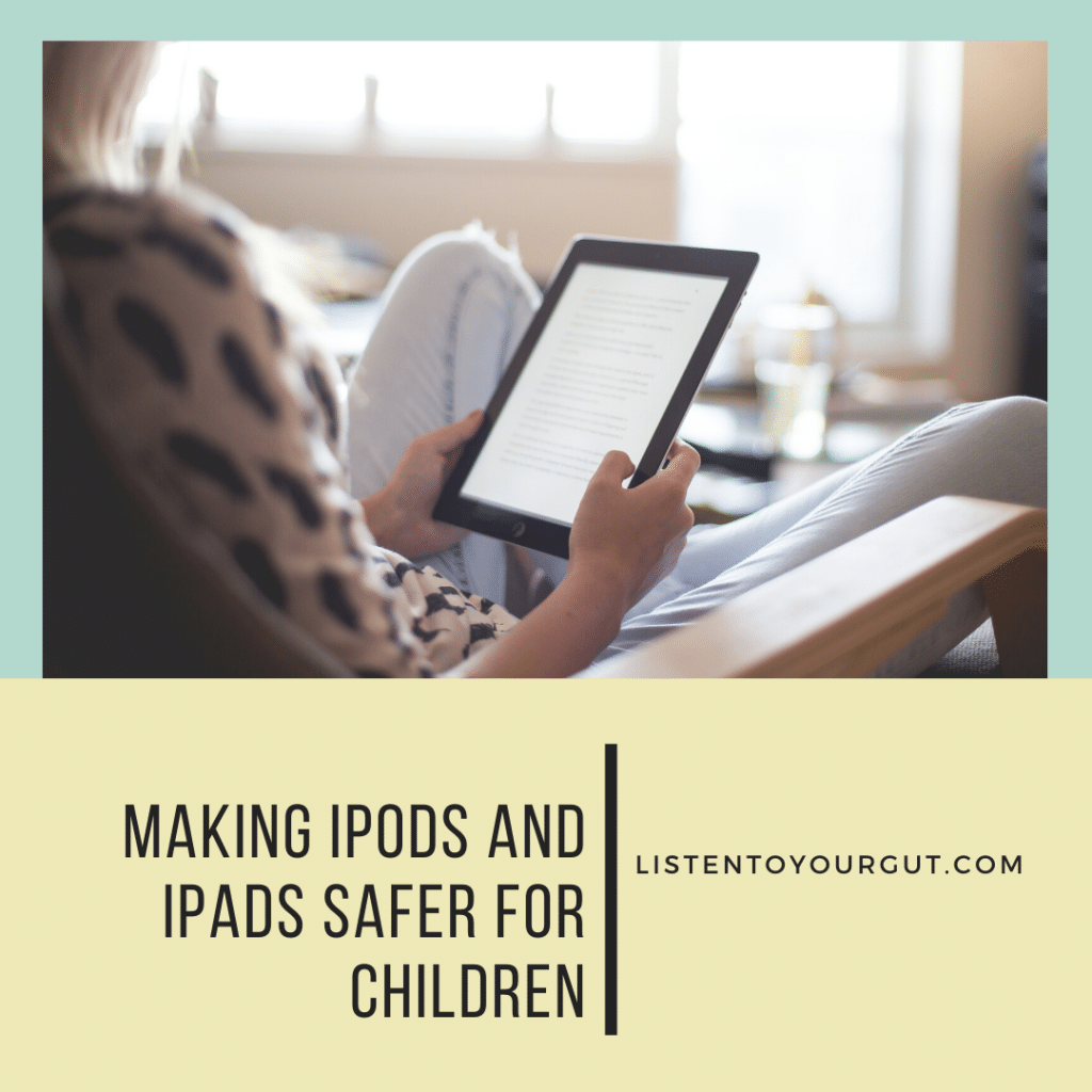 Making iPods and iPads Safer For Children
