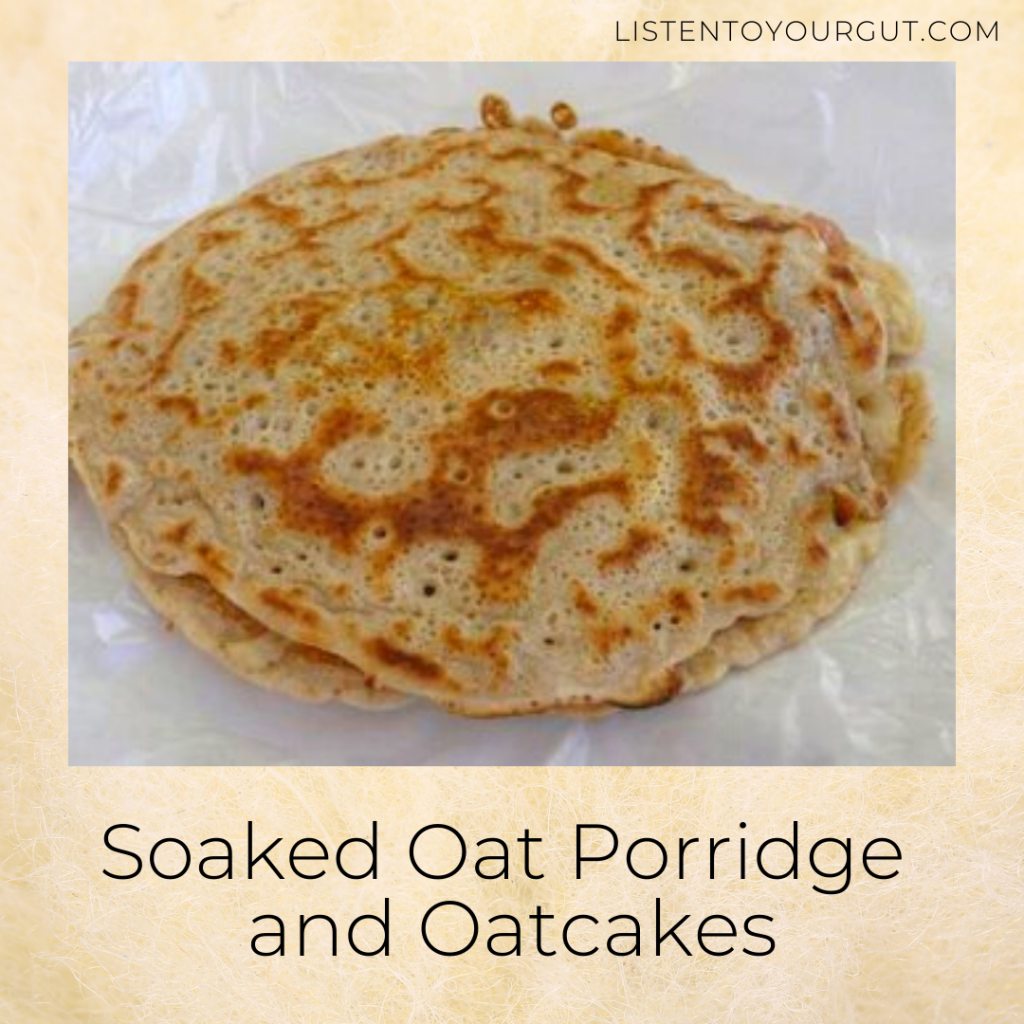 Soaked Oat Porridge and Oatcakes
