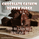 Chocolate Cashew Butter Fudge - Dairy-Free, GF, and nearly Sugar-Free!
