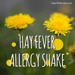 Hay Fever Allergy Shake