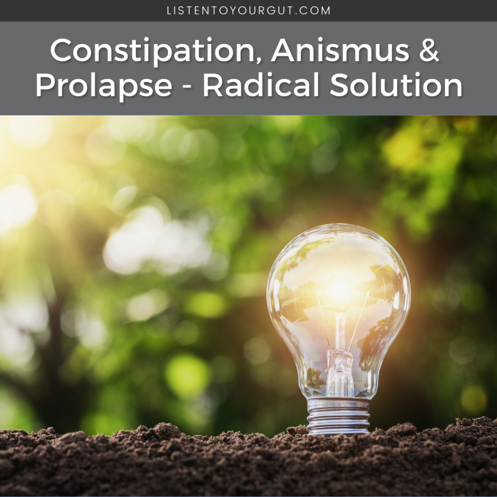 Constipation, Anismus & Prolapse