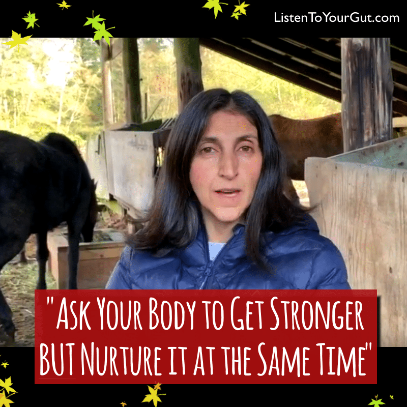 Ask Your Body to Get Stronger BUT Nurture it at the Same Time
