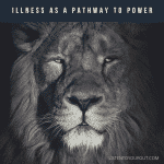 Illness as a Pathway to Power