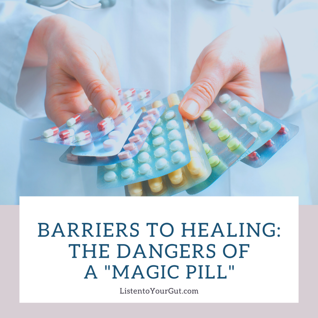 Barriers to Healing: The Dangers of a "Magic Pill"