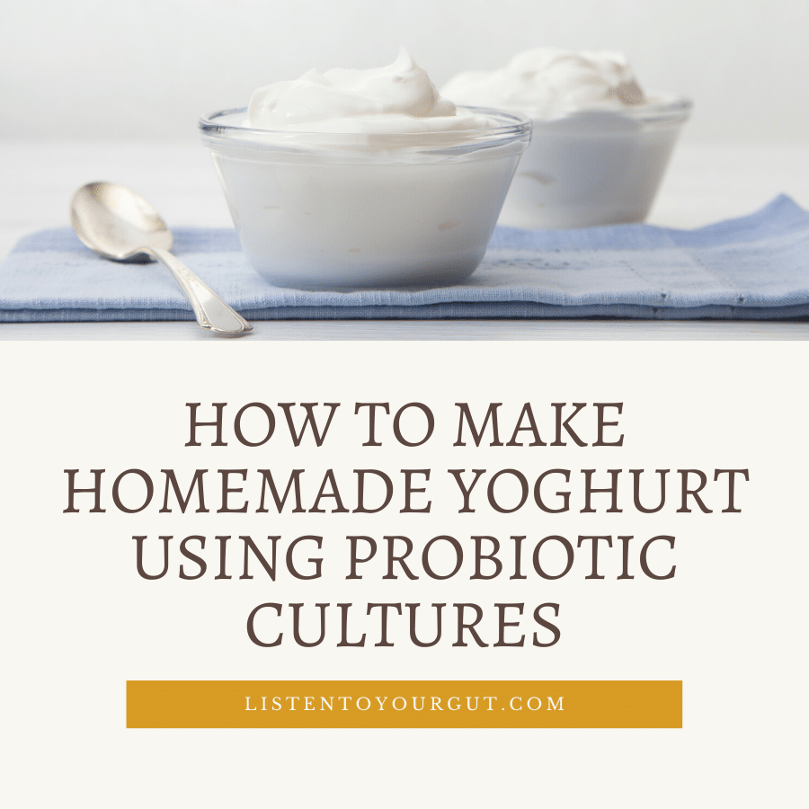 How To Make Homemade Yogurt Using Probiotic Cultures