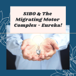 SIBO & The Migrating Motor Complex - Eureka!