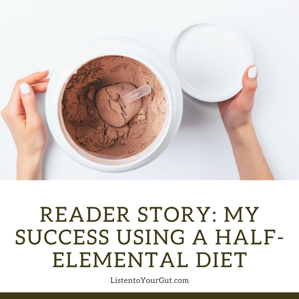 Reader Story: My Success using a Half-Elemental Diet