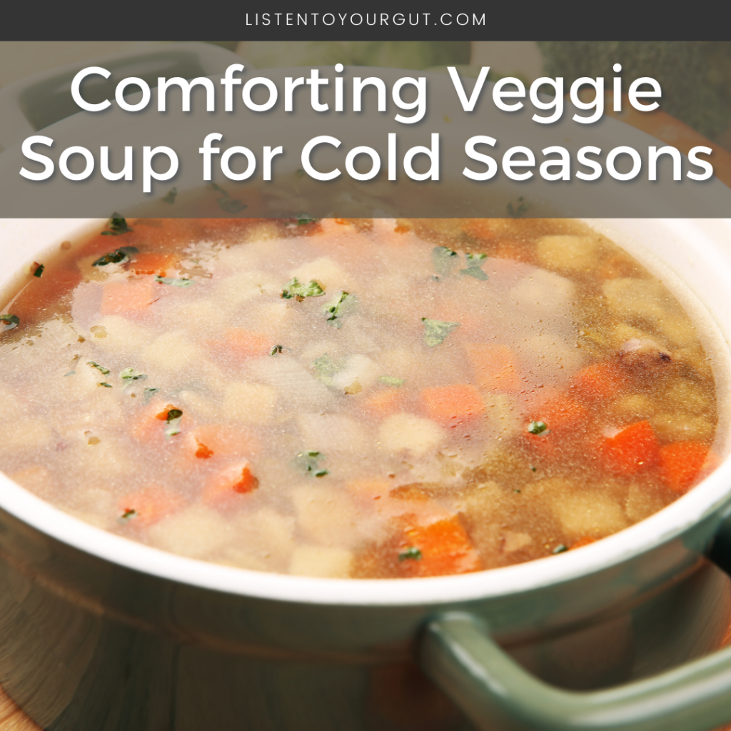 Comforting Veggie Soup for Cold Seasons
