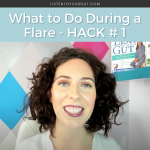 What to Do During a Flare-HACK # 1