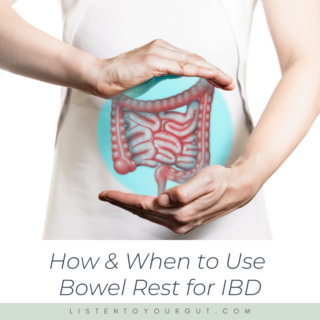 How & When to Use Bowel Rest for IBD