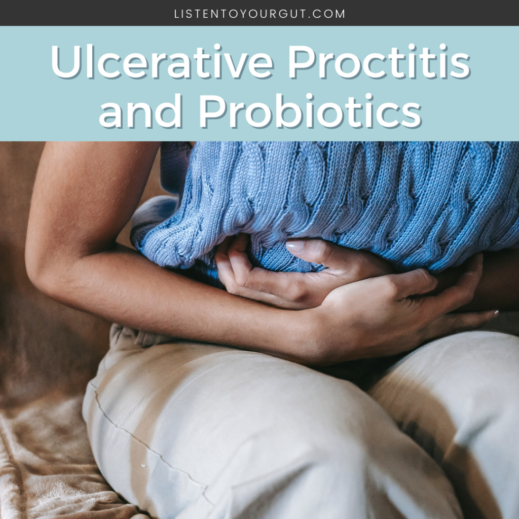 Ulcerative Proctitis and Probiotics