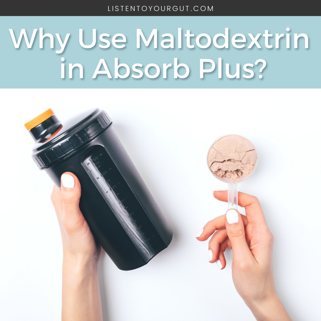 Why Use Maltodextrin in Absorb Plus?