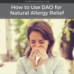 How to Use DAO for Natural Allergy Relief