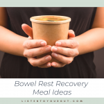 Bowel Rest Recovery Meal Ideas