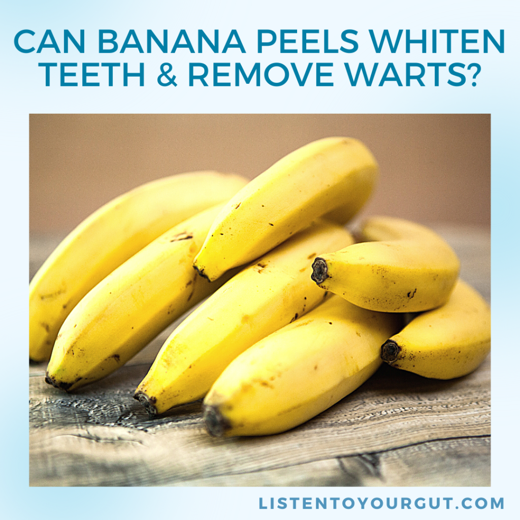 Can Banana Peels Whiten Teeth & Remove Warts