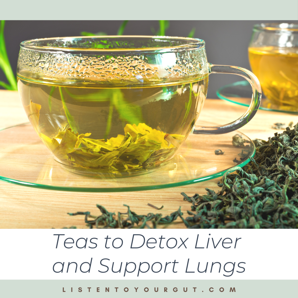 Teas to Detox Liver and Support Lungs
